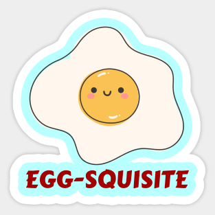 Egg-squisite | Egg Pun Sticker